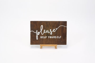 Wooden sign- "Please help your self"